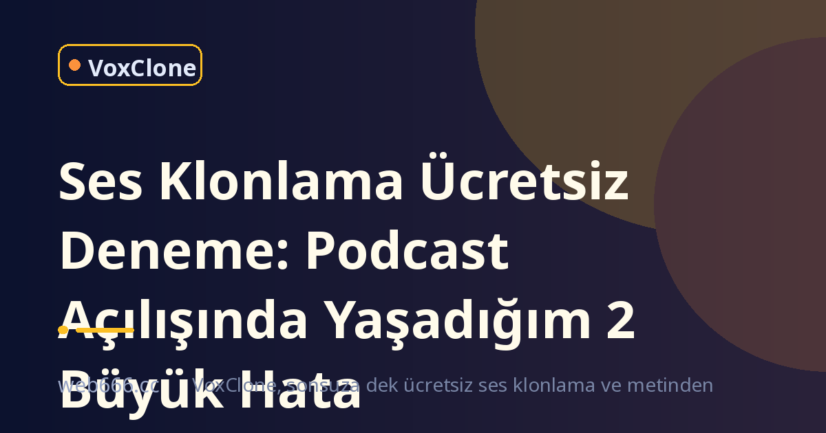 Ses Klonlama Ücretsiz Denemek İsterken Podcast'te Rezil Oldum