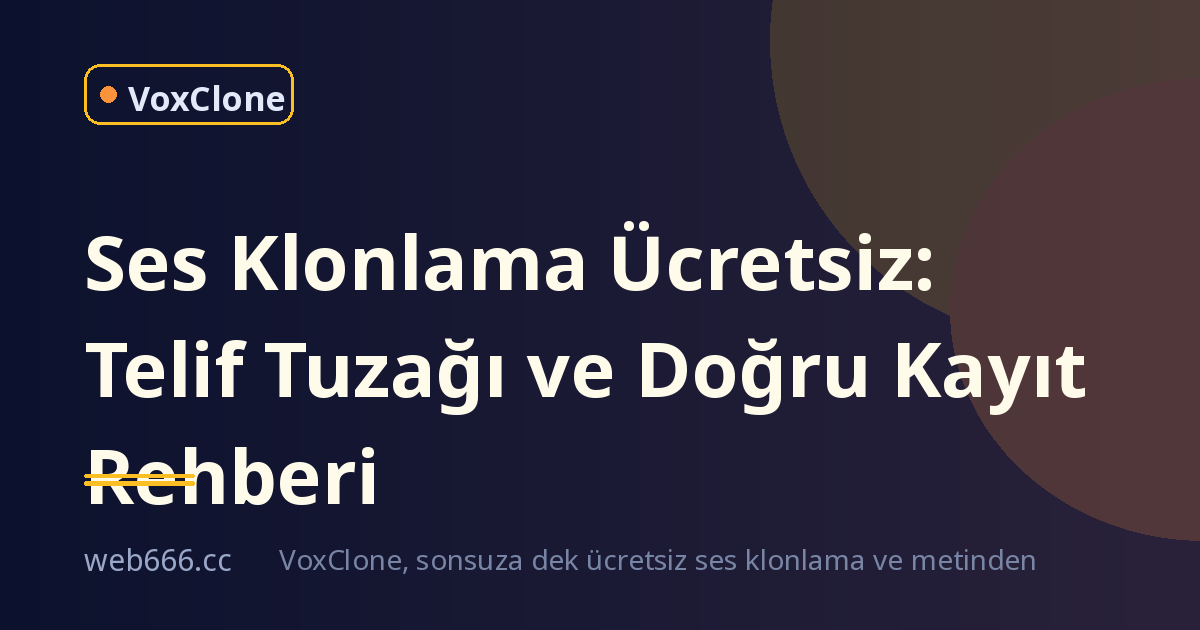 Ses Klonlama Ücretsiz: Telif Tuzağından Kaçınma Rehberim